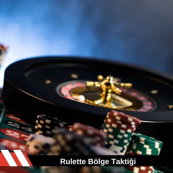 Rulette Bölge Taktiği