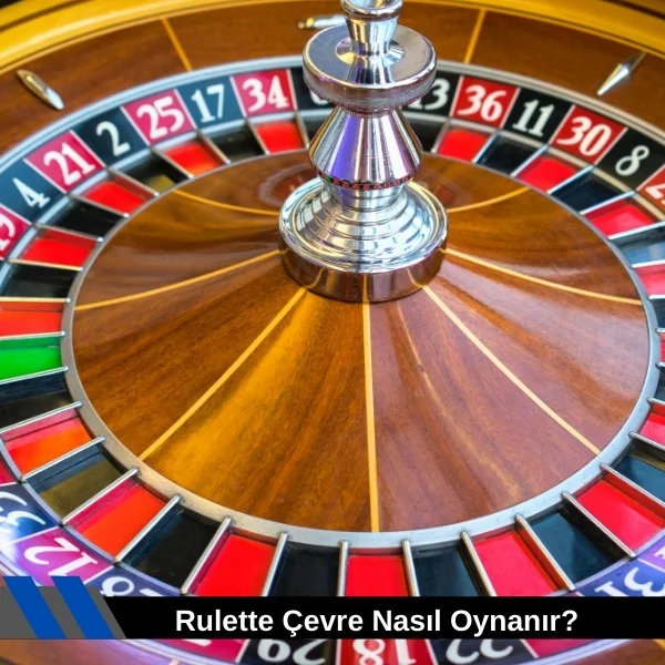 Rulette Çevre Nasıl Oynanır